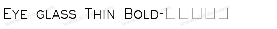 Eye glass Thin Bold字体转换